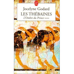 Les Thébaines. 4 L'ombre du prince