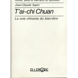 TAI CHI CHUAN La voie chinoise du bien-être