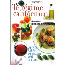 Le régime californien : Régalez-vous et perdez du poids pour toujours