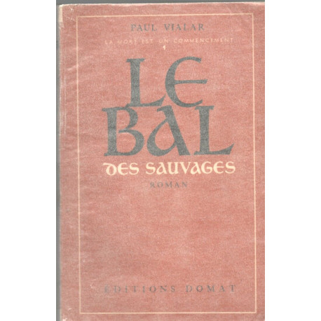 Le Bal des Sauvages . La mort est un commencement