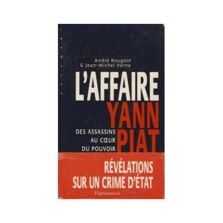 L'affaire yann piat des assasins au coeur du pouvoir