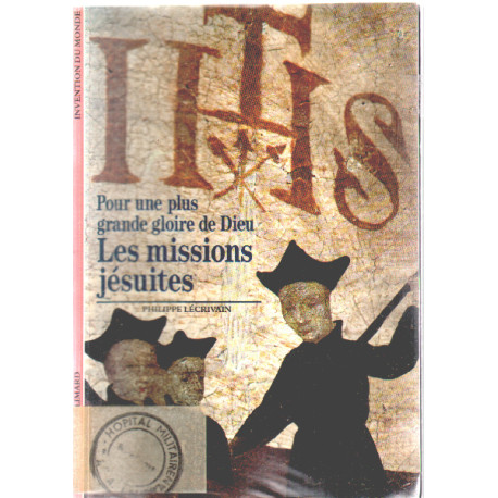 Les Missions jésuites : Pour une plus grande gloire de Dieu
