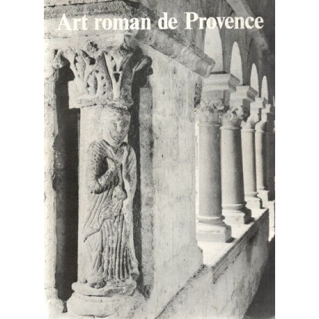 Art Roman de Provence. A propos d'une exposition à Sénanque