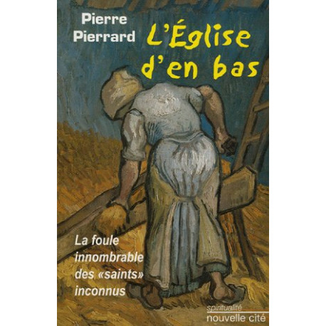 L'Eglise d'en bas : La foule innombrable des saints inconnus