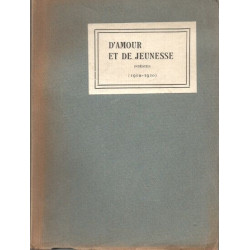 D'amour et de Jeunesse. Poésies. (1910-1920)