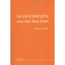 La vie à tout prix avec mes deux roues