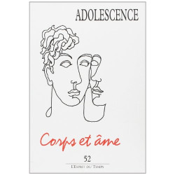 Adolescence N° 52 : Corps et âme