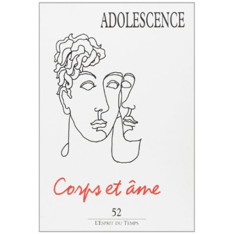 Adolescence N° 52 : Corps et âme