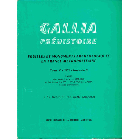 Gallia préhistoire.Fouilles et monuments archéologiques en France...