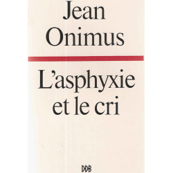 L'asphyxie et le cri