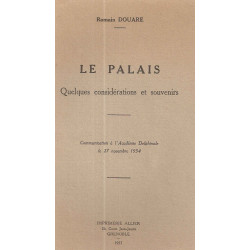 Le Palais quelques considérations et souvenirs.Communication à...