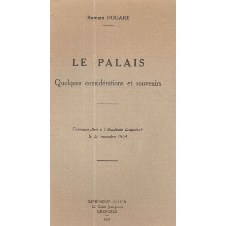 Le Palais quelques considérations et souvenirs.Communication à...