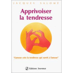 Apprivoiser la tendresse