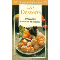 La cuisine de chez nous . les desserts