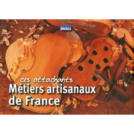Ces attachants Métiers artisanaux de France