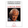 La vie a fil tendu