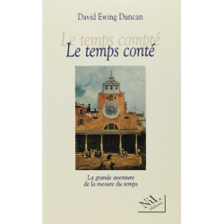 Le temps compté - Le temps conté - La grande aventure de la mesure...