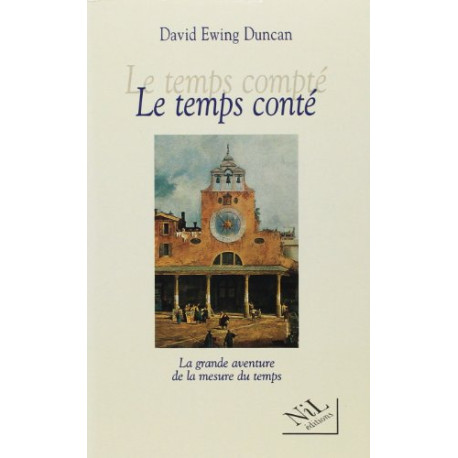 Le temps compté - Le temps conté - La grande aventure de la mesure...