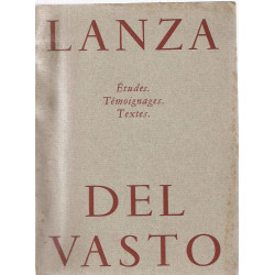 Qui est Lanza del Vasto?.Etudes.Témoignages.Textes