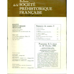 Bulletin de la Société Préhistorique française. Tome 82. Numéro 5...
