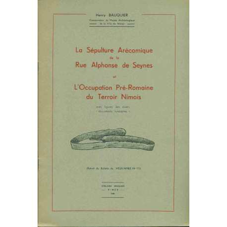 La sépulture Arécomique de la Rue Alphonse de Seynes et...
