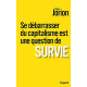 Se débarrasser du capitalisme est une question de survie