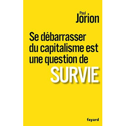 Se débarrasser du capitalisme est une question de survie