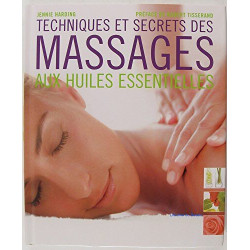 Techniques et secrets des massages aux huiles essentielles