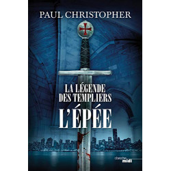 La Légende des Templiers - tome 1 L'épée (1) (Thrillers) (French...