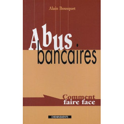 Abus bancaires : Comment faire face