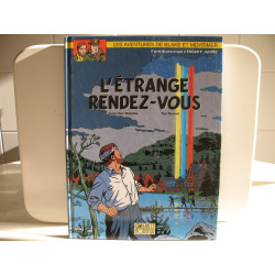 Blake et Mortimer . L'Etrange Rendez-vous