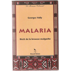 Malaria.Récit de la brousse malgache
