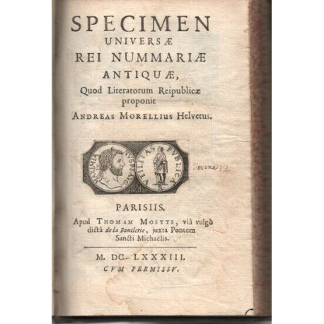 SPECIMEN UNIVERSAE REI NUMMARIAE ANTIQUE Quod Lireratotum...