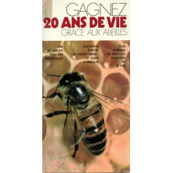 Gagnez 20 ans de vie grâce aux abeilles