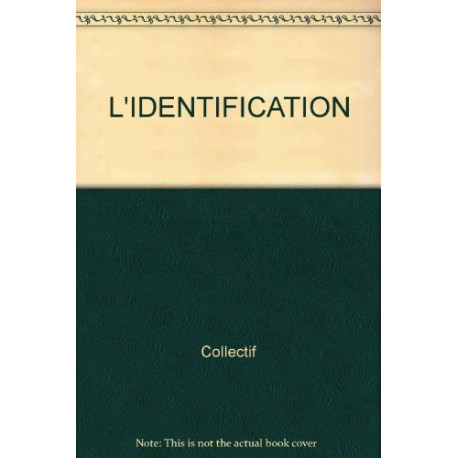 L'Identification : l'autre c'est moi
