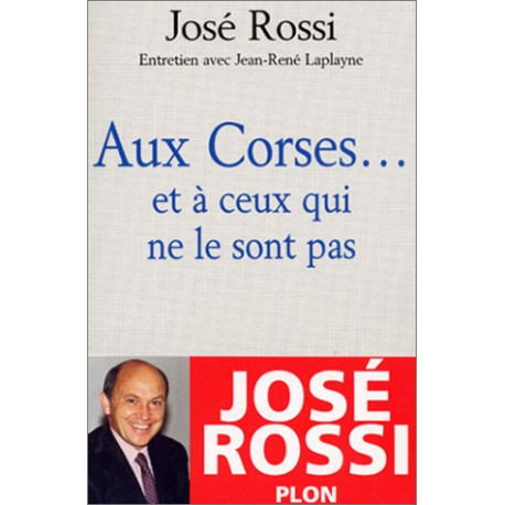 Aux Corses ... et à ceux qui ne le sont pas