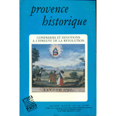 Provence Historique . Confréries et dévotions à l'épreuve de la...