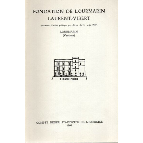 Fondation de Lourmarin Laurent-Vibert . Lourmarin . Compte-rendu...