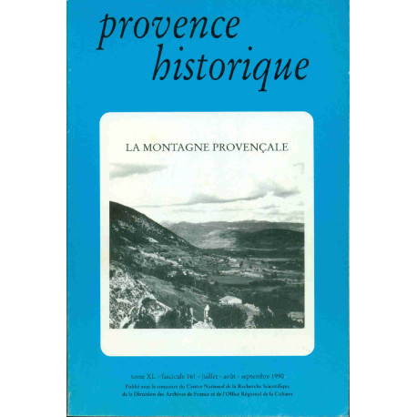 Provence Historique . Tome XL. Fascicule 161. La Montagne provençale