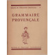 Essais de Pédagogie Régionale.GRAMMAIRE Provençale