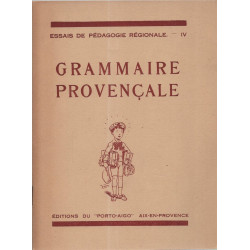 Essais de Pédagogie Régionale.GRAMMAIRE Provençale