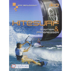 Kitesurf - S'initier et progresser