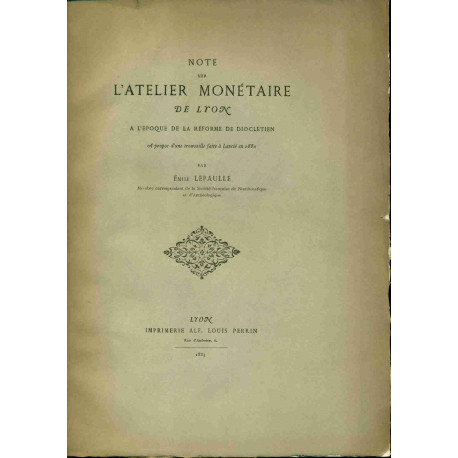 Note sur l'Atelier Monétaire de Lyon à l'époque de la Réforme de...