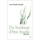 Du bonheur d'être fragile