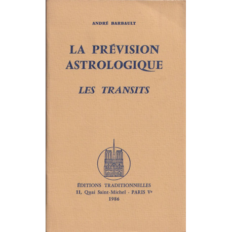 La prevision astrologique . les transits