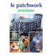 Le patchwork pratique