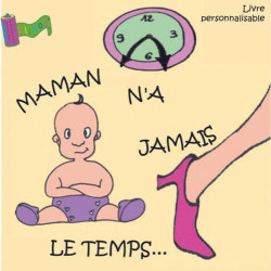 Maman n'a jamais le temps