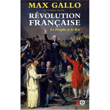 La Revolution Française T1 : le peuple et le Roi. excellent etat