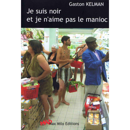 Je suis noir et je n'aime pas le manioc