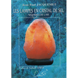 Les Lampes En Cristal De Sel (4ème Edition)- Vitamines De L'air
